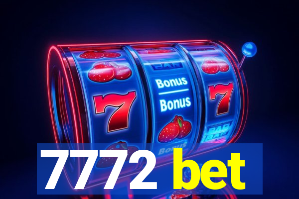 7772 bet